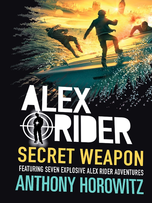 Title details for Alex Rider: Secret Weapon by Anthony Horowitz - Available